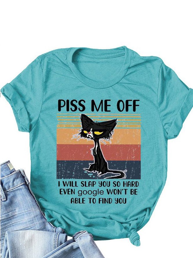 PISS ME OFF I WILL SLAP YOU SO HARD EVEN GOOGLE WON'T BE ABLE TO FIND YOU Shirt & Top